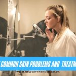 3 Most Common Skin Issues & Effective Skin Treatments